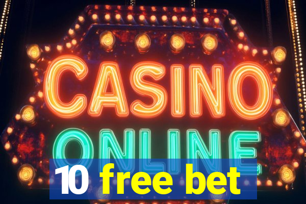 10 free bet